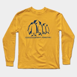 We fight together. Long Sleeve T-Shirt